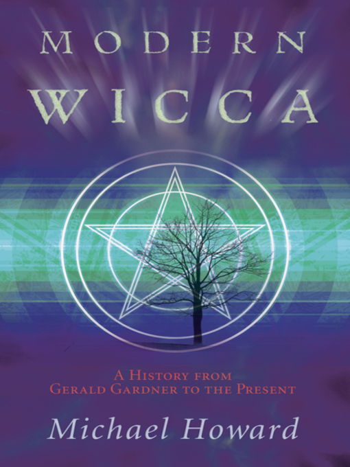 Title details for Modern Wicca: a History From Gerald Gardner to the Present by Michael Howard - Available
